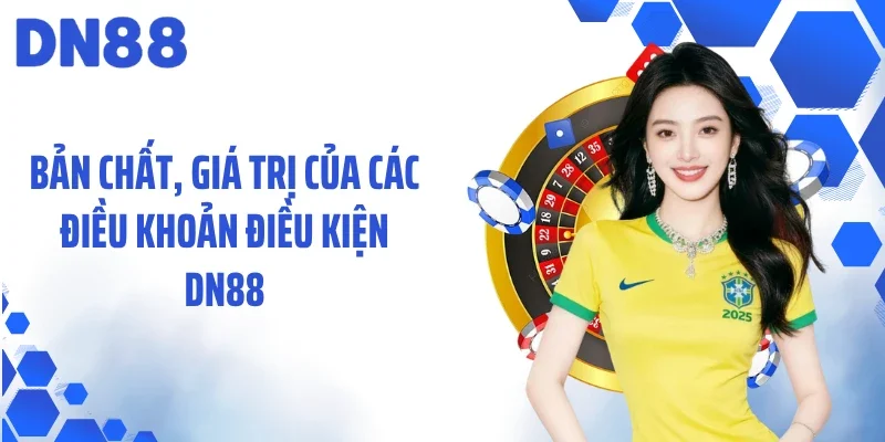 Bản chất, giá trị của các điều khoản điều kiện DN88
