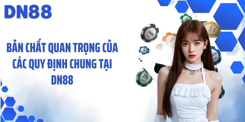 Bản chất quan trọng của các quy định chung tại DN88